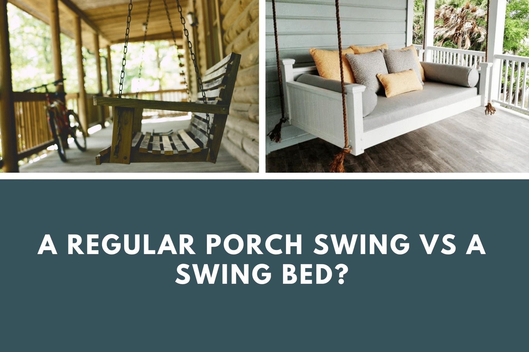 Porch - A Regular Porch Swing Vs A Swing Bed
