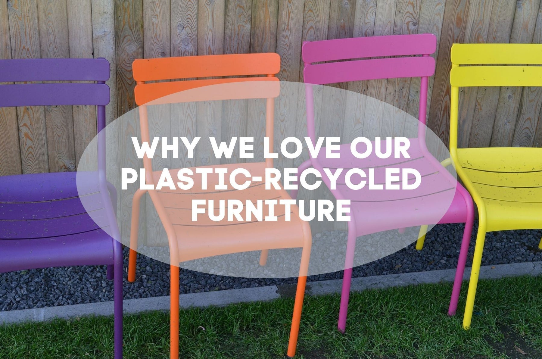 Chair - Why We Love Our Recycled-Plastic Furniture